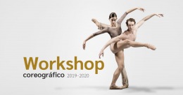 Workshop Coreográfico 2019 - 2020