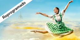 El mago de Oz: Espectáculo reprogramado